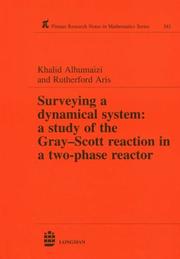 Cover of: Surveying a Dynamical System: A Study of the Gray-Scott Reaction in a Two-Phase Reactor (Pitman Research Notes in Mathematics)