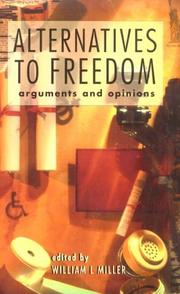 Alternatives to freedom : arguments and opinions