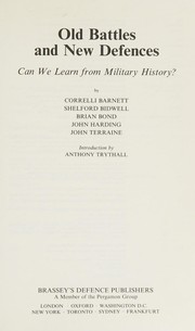 Cover of: Old battles and new defences: can we learn from military history?