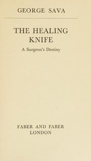 Cover of: The healing knife: a surgeon's destiny