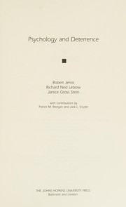 Psychology and deterrence by Robert Jervis