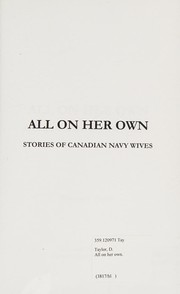 Cover of: All on her own: stories of Canadian Navy wives