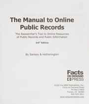 Cover of: The manual to online public records: the researcher's tool to online resources of public records and public information