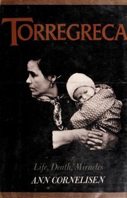 Cover of: Torregreca; life, death, miracles. by Ann Cornelisen