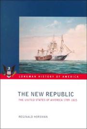 Cover of: The new republic: the United States of America, 1789-1815