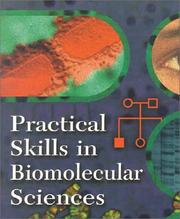Practical skills in biomolecular sciences by Rob Reed, Robert Reed, David Holmes, Jonathan Weyers, Allan Jones