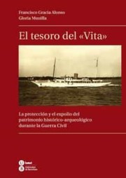 Cover of: El tesoro del «Vita»: La protección y el expolio del patrimonio histórico-arqueológico durante la Guerra Civil
