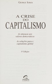 A Crise do capitalismo as ameaças aos valores democraticos by George Soros