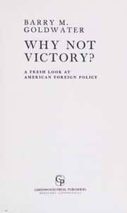 Cover of: Why not victory?: A fresh look at American foreign policy