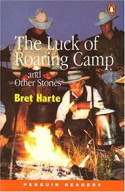 The Luck of Roaring Camp : and other stories