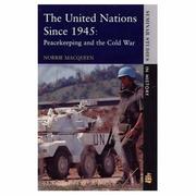 The United Nations since 1945 : peacekeeping and the Cold War