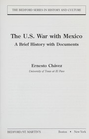 Cover of: The U.S. War with Mexico by Ernesto Chávez