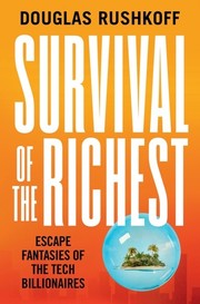 Cover of: Survival of the Richest: The Tech Elite's Ultimate Exit Strategy