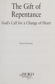 Cover of: The gift of repentance: God's call for a change of heart