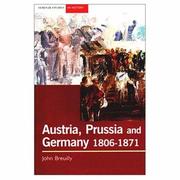 Cover of: Austria, Prussia and the Making of Modern Germany, 1806-1871