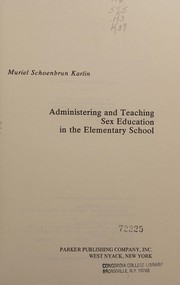 Cover of: Administering and teaching sex education in the elementary school