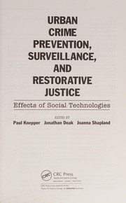 Cover of: Urban crime prevention, surveillance, and restorative justice: effects of social technologies