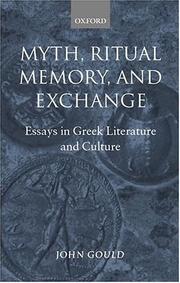 Cover of: Myth, ritual, memory, and exchange: essays in Greek literature and culture