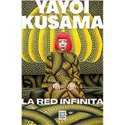 Cover of: La red infinita by Yayoi Kusama