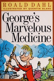 Cover of: George's Marvelous Medicine by 