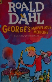 Cover of: George's Marvelous Medicine by 