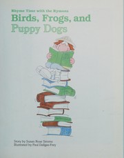 Cover of: Birds, Frogs, and Puppy Dogs (Rhyme Time with the Rymons)