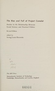 Cover of: The rise and fall of project Camelot: studies in the relationship between social science and practical politics