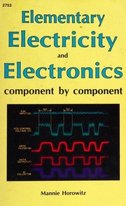 Cover of: Elementary electricity and electronics--component by component by Mannie Horowitz