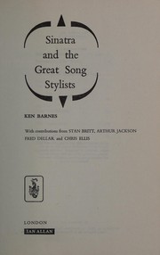 Cover of: Sinatra and the great song stylists by Ken Barnes