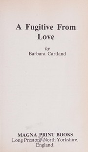 A fugitive from love by Barbara Cartland