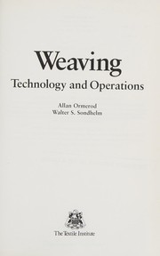 Weaving Technology and Operations by Textile Institu