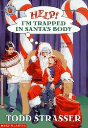 Cover of: Help! I'm trapped in Santa's body by Todd Strasser