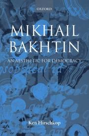 Mikhail Bakhtin : an aesthetic for democracy