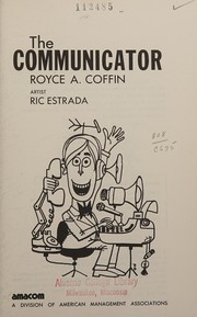 Cover of: The communicator by Royce A. Coffin