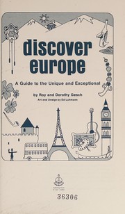 Cover of: Discover Europe: a guide to the unique and exceptional