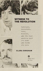 Witness to the revolution by Clara Bingham