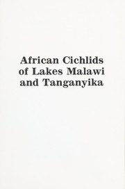 African cichlids of Lakes Malawi and Tanganyika by Herbert R. Axelrod