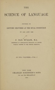 Cover of: The science of language: founded on lectures delivered at the Royal Institution, in 1861 and 1863