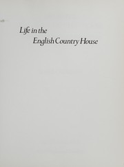Cover of: Life in the English country house: a social and architectural history