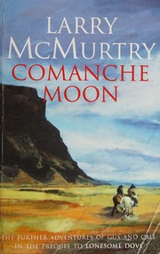 Cover of: Comanche moon by Larry McMurtry