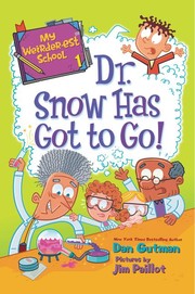Cover of: Dr. Snow Has Got to Go!: My Weirder-Est School #1