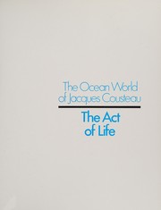 The act of life by Jacques Yves Cousteau