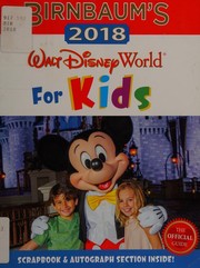 Cover of: Birnbaum's 2018: Walt Disney World for Kids