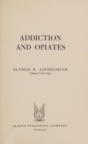 Cover of: Addiction and opiates