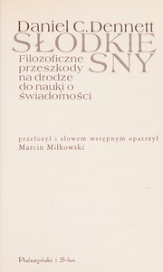 Cover of: Słodkie sny: filozoficzne przeszkody na drodze do nauki o świadomości