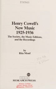 Cover of: Henry Cowell's New Music, 1925-1936: the Society, the music editions, and the recording