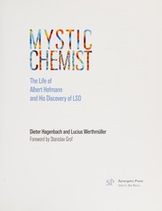 Cover of: Mystic chemist: the life of Albert Hofmann and his discovery of LSD