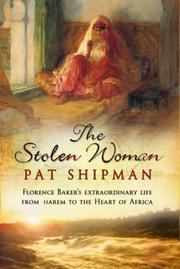 Cover of: The stolen woman: Florence Baker's extraordinary life from the harem to the heart of Africa