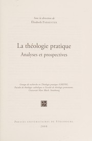 La théologie pratique by Groupe de recherche en théologie pratique (Strasbourg)