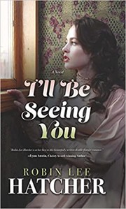 Cover of: I'll Be Seeing You: A Novel